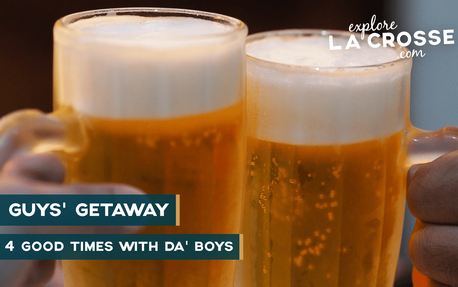 Guys' Getaway - 4 Good Times With Da' Boys