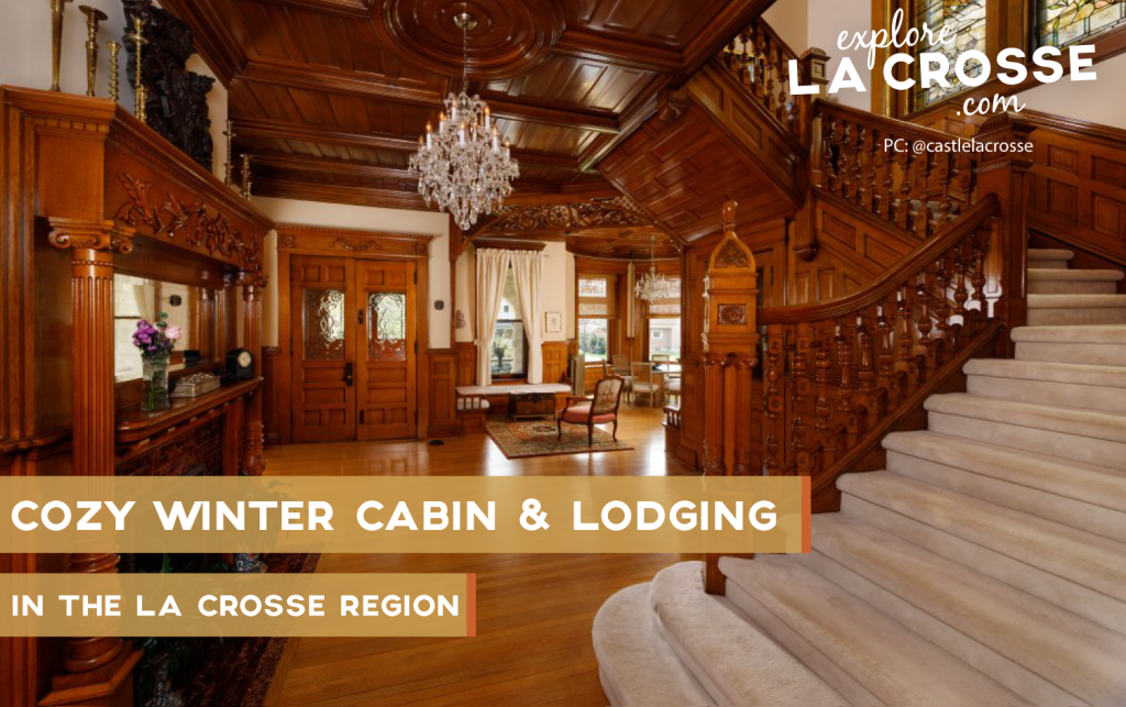 Cozy winter cabin and lodging in the La Crosse Region