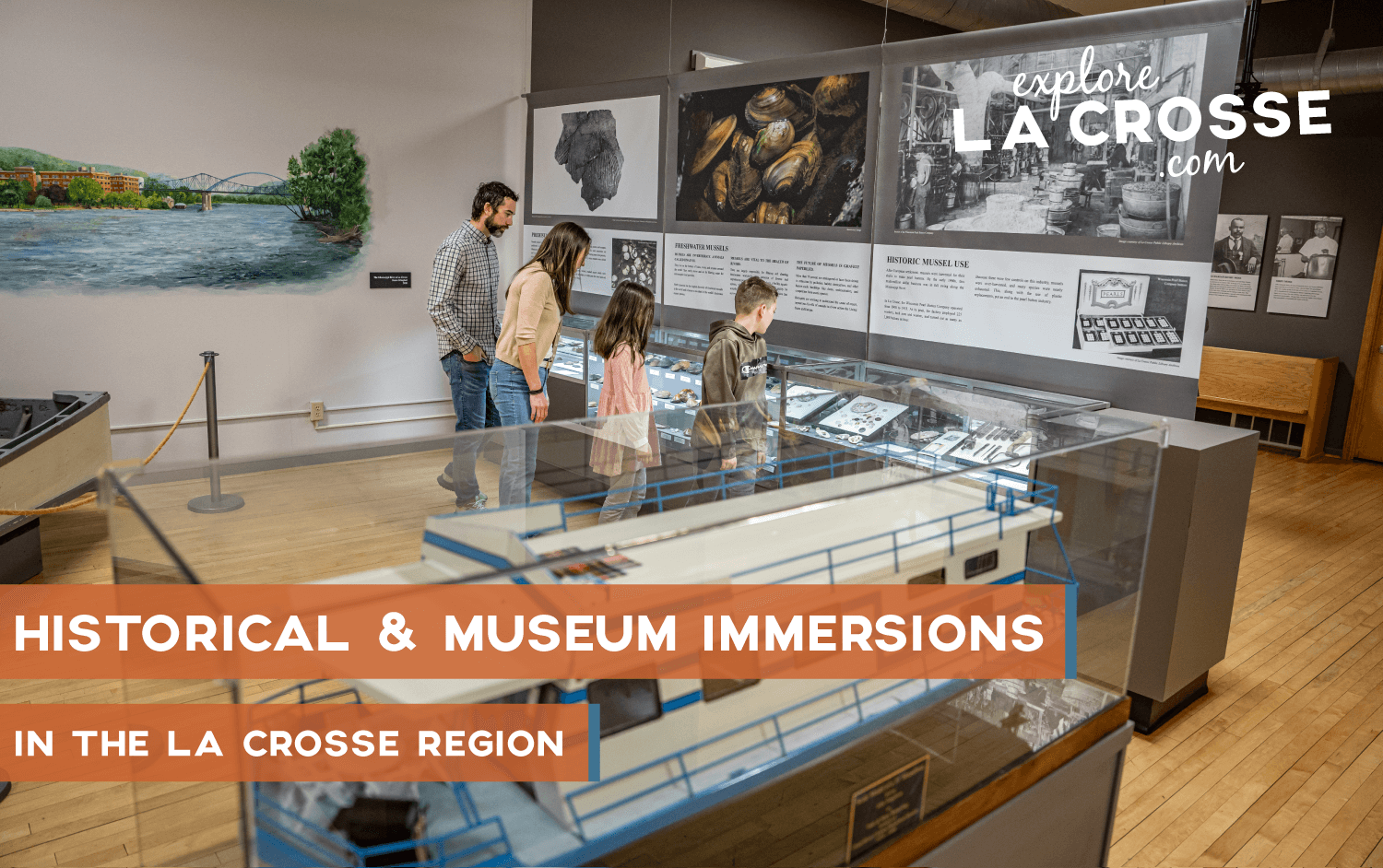 Historical & museum immersions in the La Crosse Region