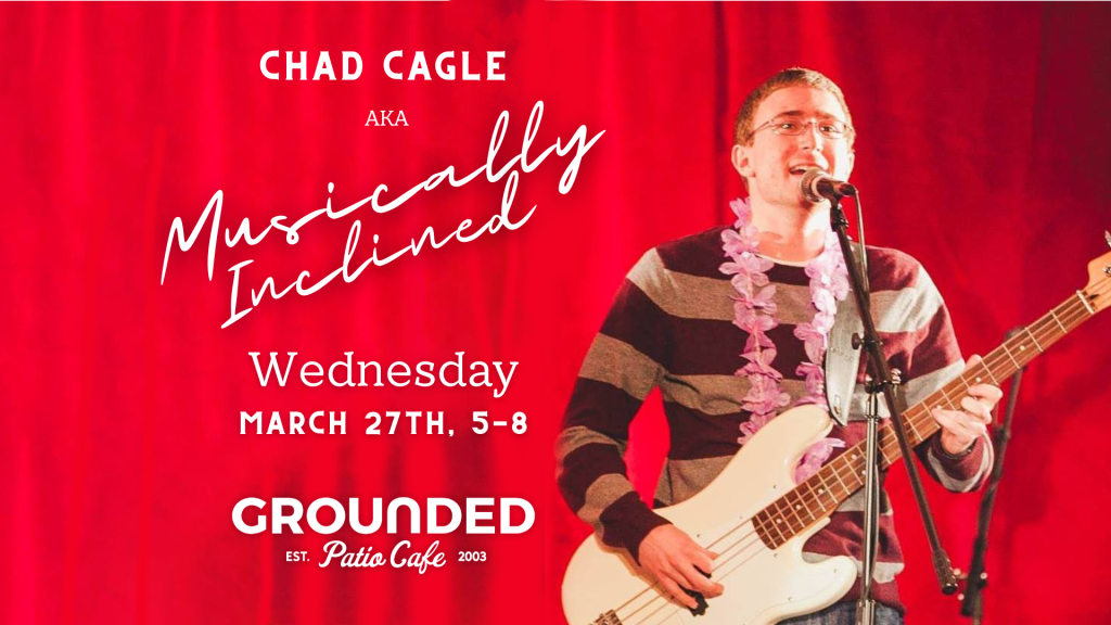 Musically Inclined Chad Cagle