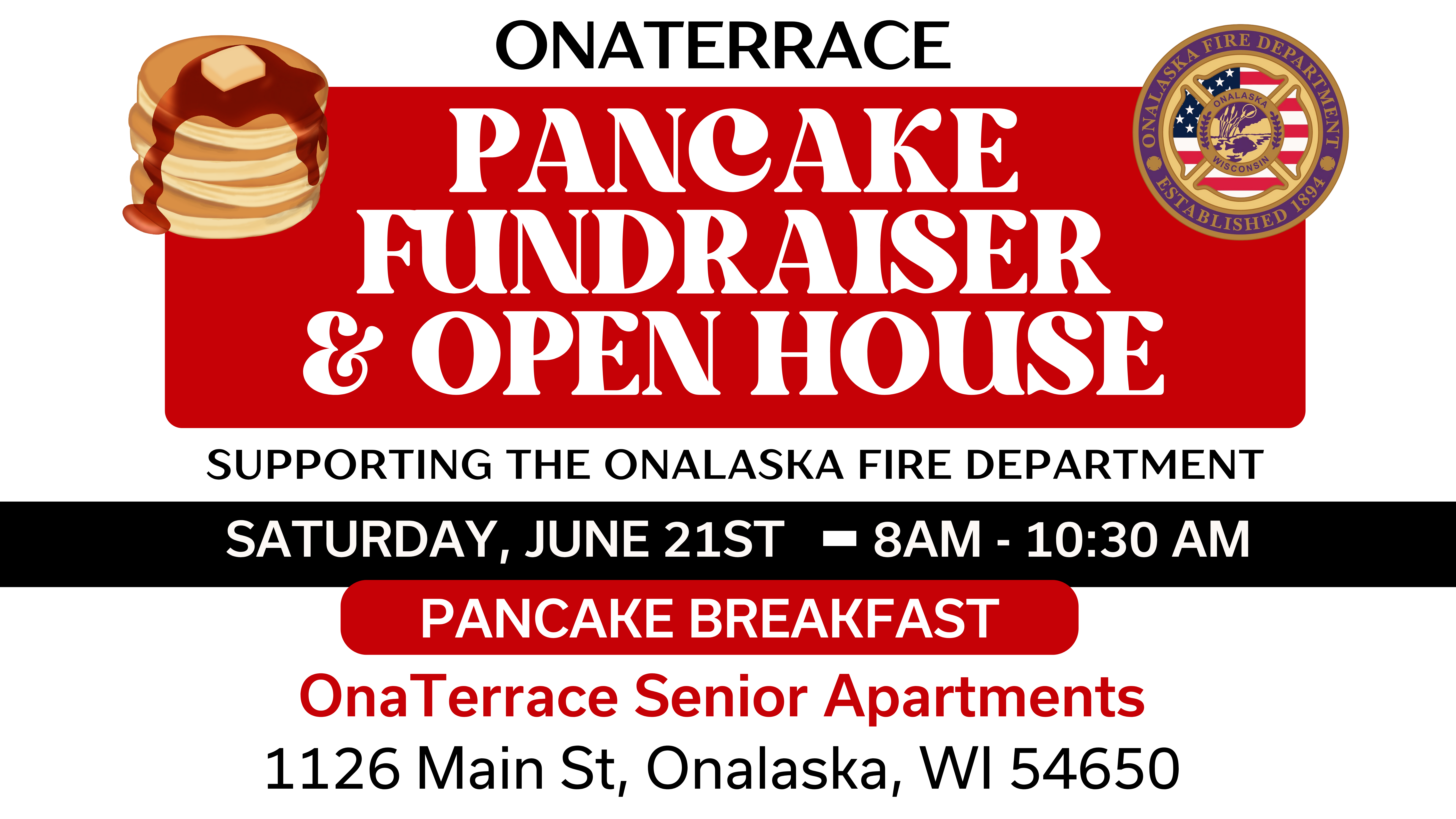 OnaTerrace Pancake Fundraiser Open House Onalaska Fire Department Fundraiser June 21st Saturday