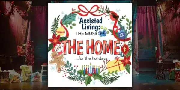 heider center november 22 2025 assisted living the musical the home for the holidays 600x300 1