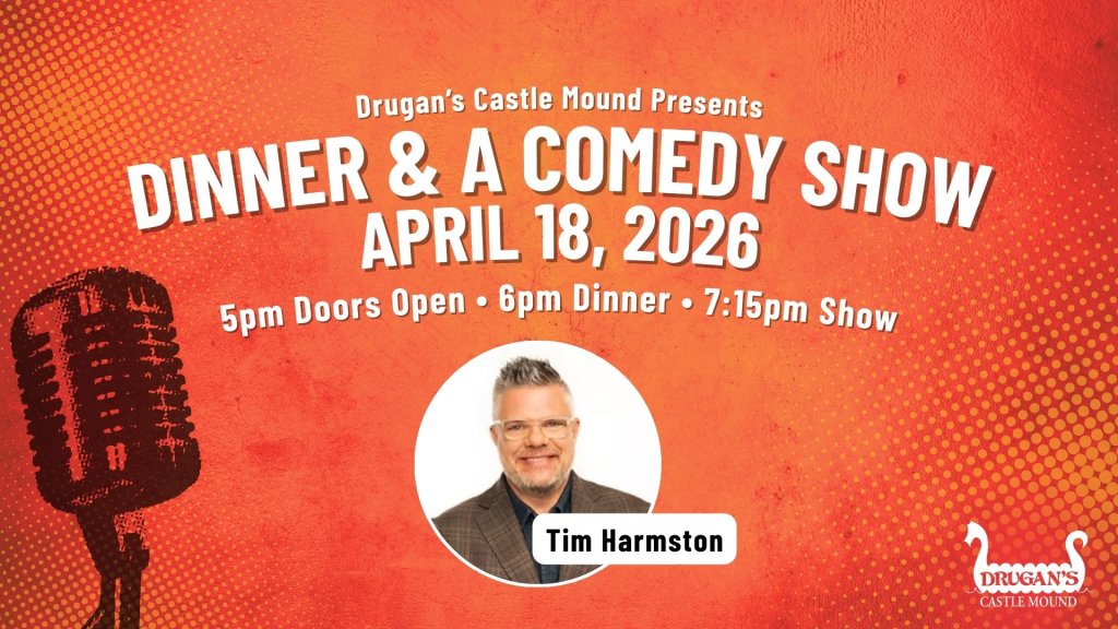Dinner & A Comedy Show Featuring Tim Harmston