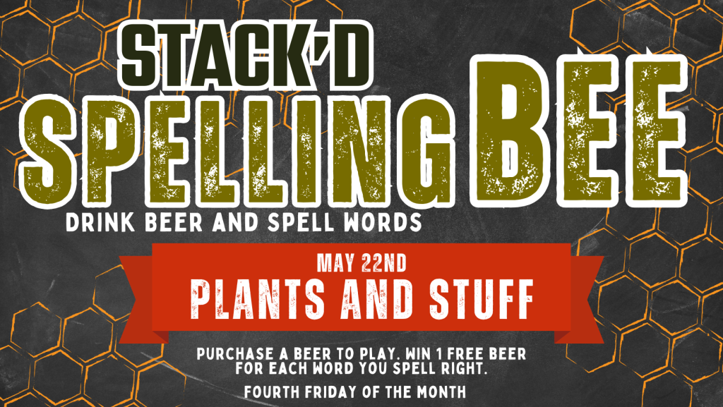 Stack'd Spelling Bee: Plants and Stuff!