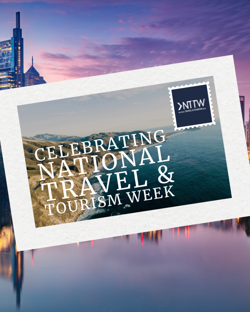 It's National Travel & Tourism Week!