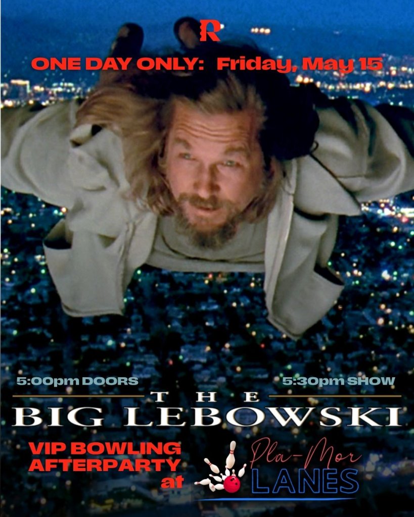 The Rivoli and Pla-Mor Lanes Present: The Big Lebowski movie and bowling party!