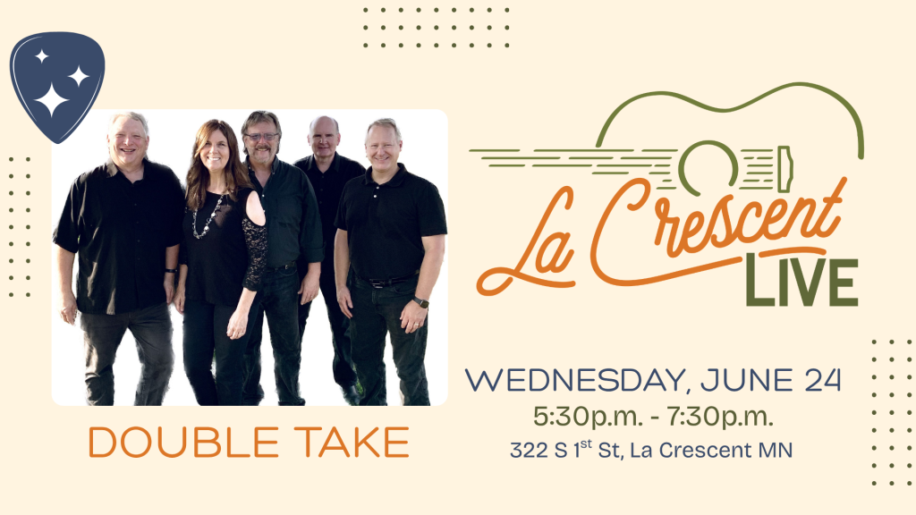 La Crescent Live-Double Take