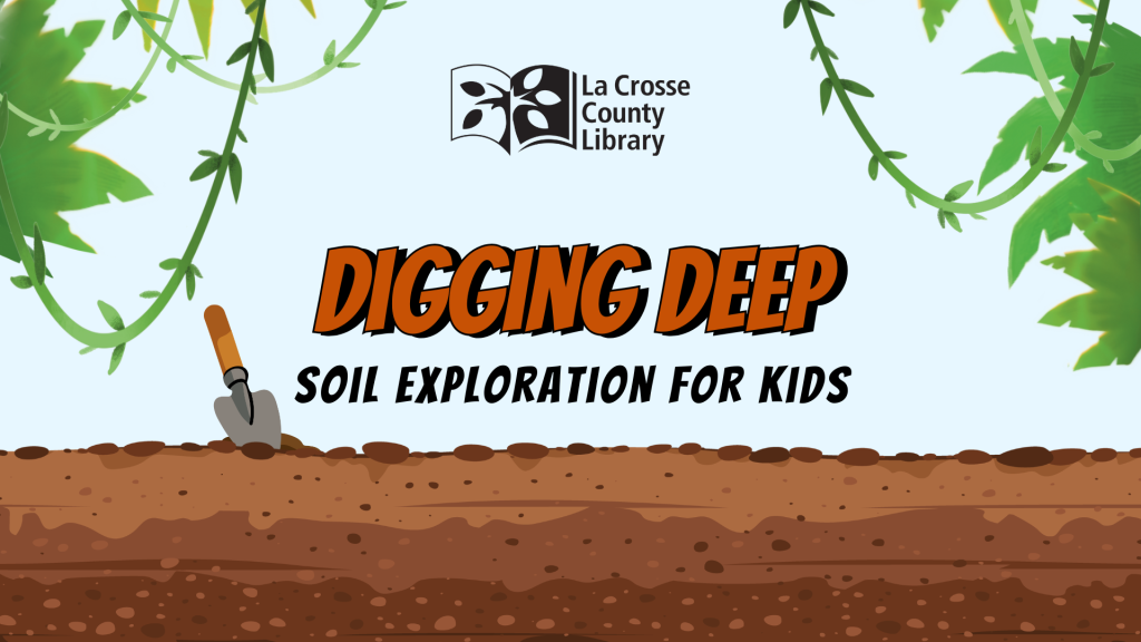 Digging Deep: Soil Exploration for Kids