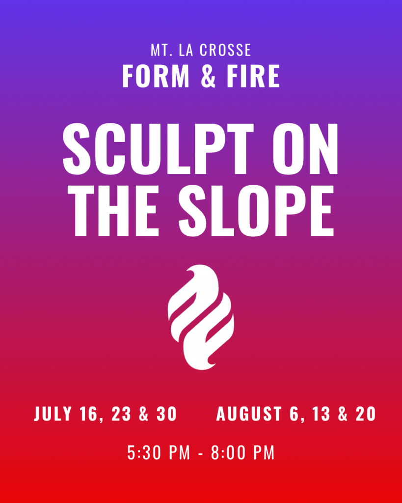 Sculpt on the Slopes with Form & Fire