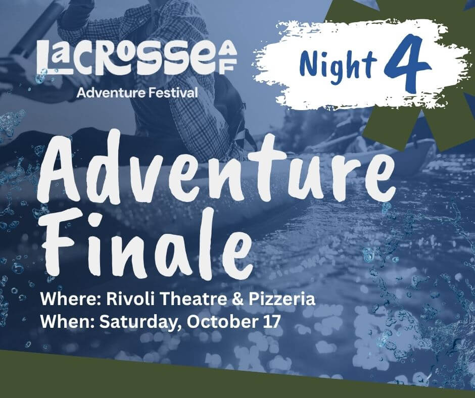 La Crosse Adventure Film Festival - Night 4