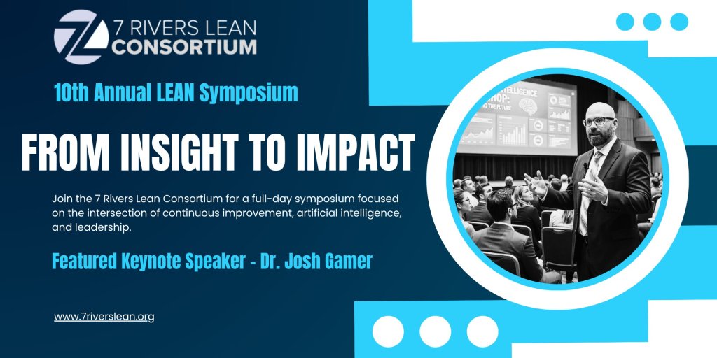 7 Rivers Lean Consortium 10th Annual Symposium